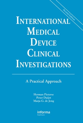 International Medical Device Clinical Investigations: A Practical Approach, Second Edition by Pieterse, Herman