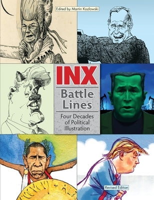 Inx Battle Lines: Four Decades of Political Illustration by Kozlowski, Martin