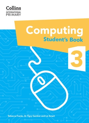 International Primary Computing Student's Book: Stage 3 by Gardner, Tracy