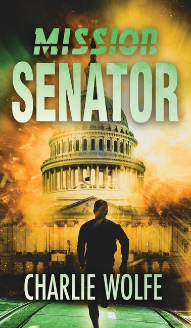 Mission Senator by Wolfe, Charlie