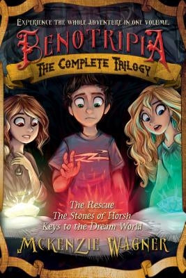 Benotripia: The Complete Trilogy by Wagner, McKenzie