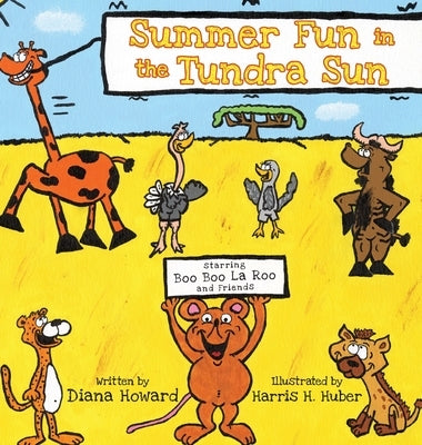 Summer Fun in the Tundra Sun by Howard, Diana