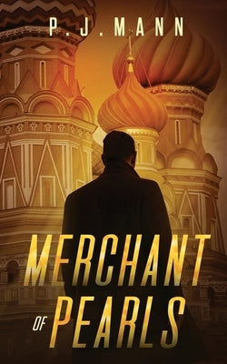 Merchant of Pearls by Mann, P. J.
