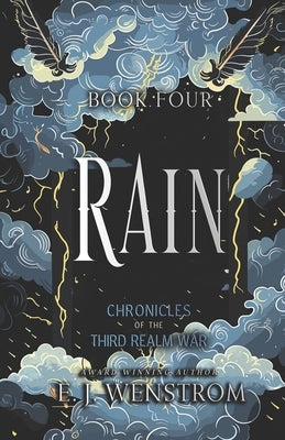 Rain, Chronicles of the Third Realm War Prequel by Wenstrom, E. J.