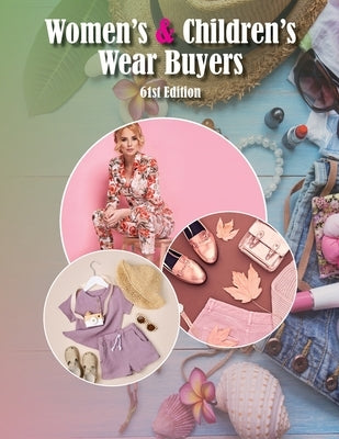 Women's & Children's Wear Buyers Directory, 61st Ed by Jaikumar, Pearline