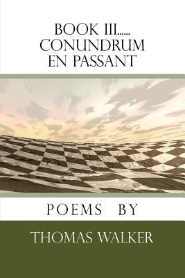 Book III......Conundrum En passant by Walker, Thomas