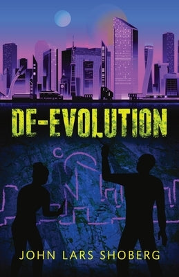 De-Evolution by Shoberg, John Lars