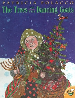 The Trees of the Dancing Goats by Polacco, Patricia