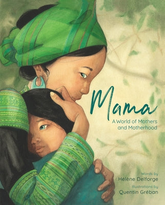 Mama: A World of Mothers and Motherhood by Delforge, Helene