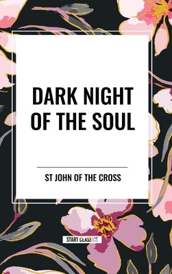 Dark Night of the Soul by John of the Cross