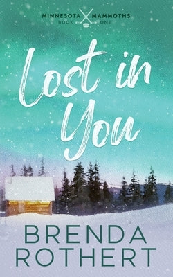 Lost in You by Rothert, Brenda