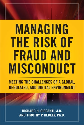 Managing the Risk of Fraud and Misconduct (Pb) by Girgenti, Richard H.