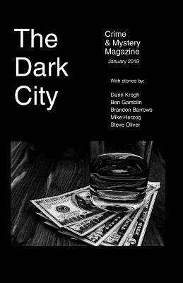 The Dark City Crime and Mystery Magazine: Volume 4 Issue 2 by Krogh, Darin