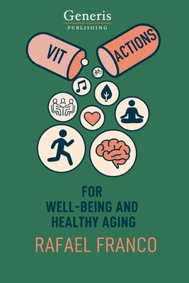Vitactions: For Well-Being and Healthy Aging by Franco, Rafael