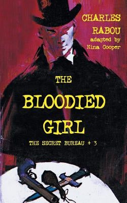 The Secret Bureau 3: The Bloodied Girl by Rabou, Charles
