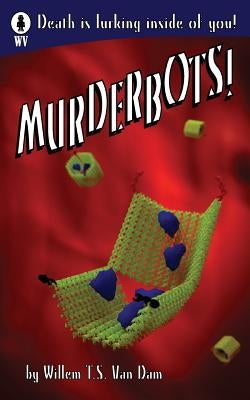 Murderbots by Van Dam, Willem Ts