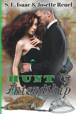Hunt & Friendship by Isaac, S. E.