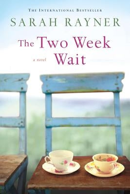 The Two Week Wait by Rayner, Sarah