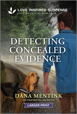 Detecting Concealed Evidence by Mentink, Dana
