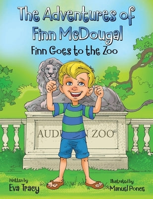 The Adventures of Finn McDougal: Finn Goes to the Zoo by Tracy, Eva