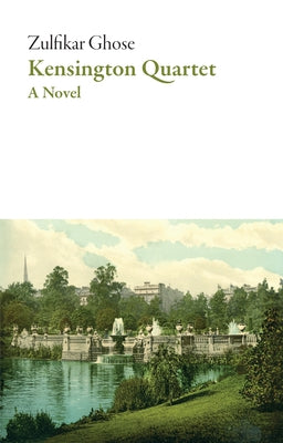 Kensington Quartet by Ghose, Zulfikar