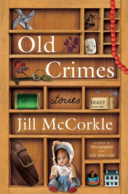 Old Crimes by McCorkle, Jill