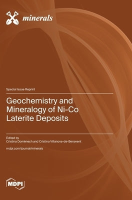 Geochemistry and Mineralogy of Ni-Co Laterite Deposits by Domènech, Cristina