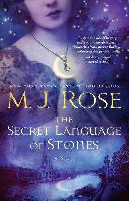 The Secret Language of Stones by Rose, M. J.