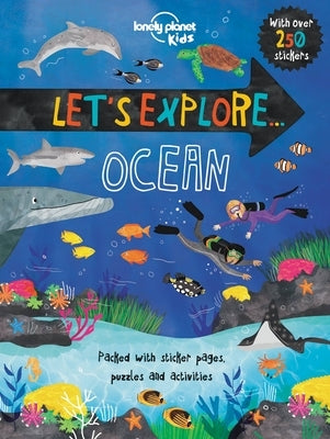 Lonely Planet Kids Let's Explore... Ocean 1 by Kids, Lonely Planet
