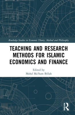 Teaching and Research Methods for Islamic Economics and Finance by Billah, Mohd Ma'sum