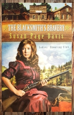The Blacksmith's Bravery by Davis, Susan Page