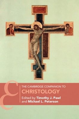 The Cambridge Companion to Christology by Pawl, Timothy J.