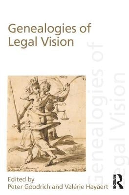 Genealogies of Legal Vision by Goodrich, Peter
