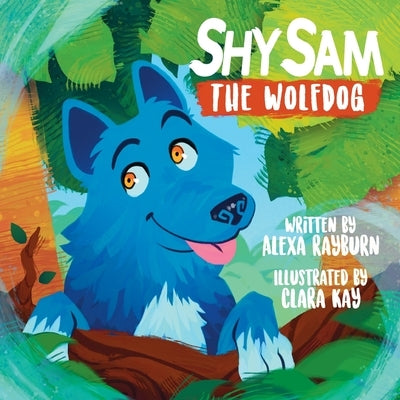 Shy Sam The Wolfdog by Rayburn, Alexa