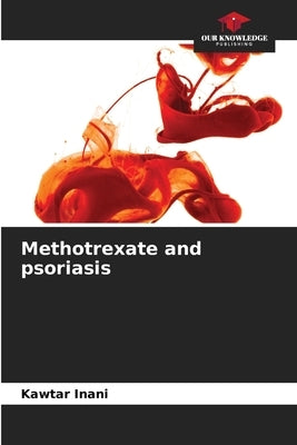 Methotrexate and psoriasis by Inani, Kawtar