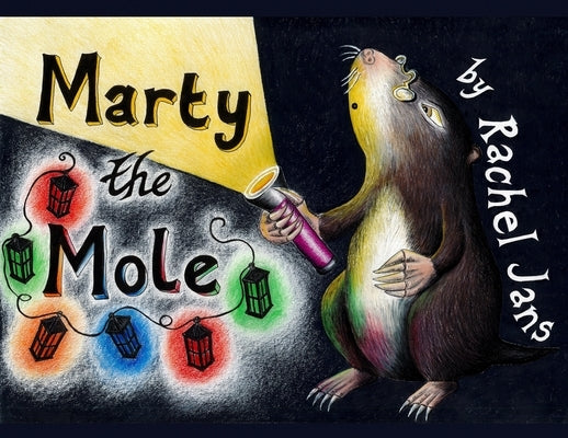 Marty the Mole by Jans, Rachel