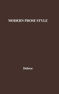 Modern Prose Style by Dobree, Bonamy