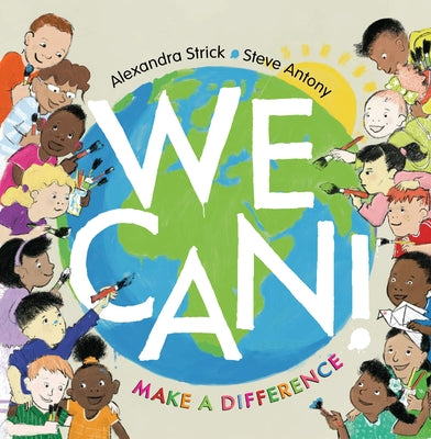 We Can!: Make a Difference by Strick, Alexandra