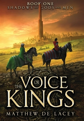 The Voice of Kings by de Lacey, Matthew