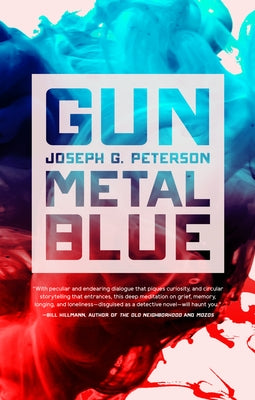 Gunmetal Blue by Peterson, Joseph G.