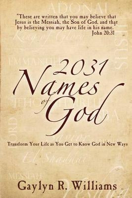 2031 Names of God: In Alphabetical Order by Williams, Gaylyn R.