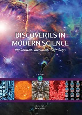 Discoveries in Modern Science: Exploration, Invention, Technology, 3 Volume Set by Trefil, James