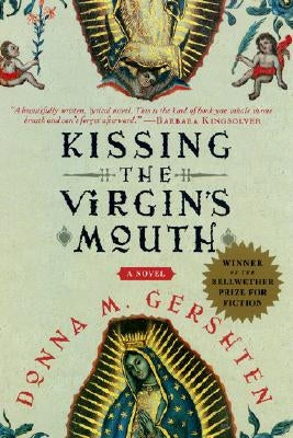 Kissing the Virgin's Mouth by Gershten, Donna M.