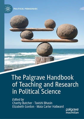 The Palgrave Handbook of Teaching and Research in Political Science by Butcher, Charity