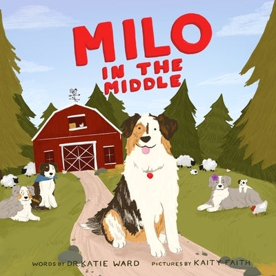 Milo in the Middle by Ward, Katie
