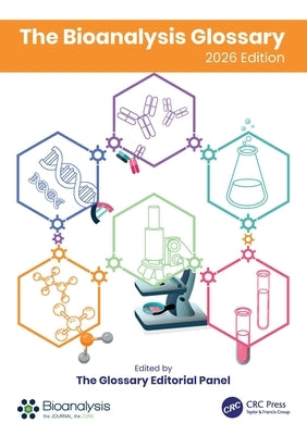 The Bioanalysis Glossary: 2026 Edition by Editorial Panel, The Glossary