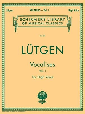 Vocalises (20 Daily Exercises) - Book I: Schirmer Library of Classics Volume 654 High Voice by Lutgen, B.