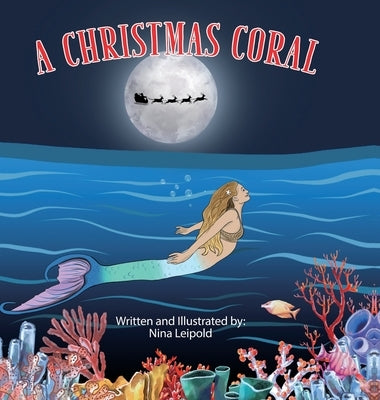The Christmas Coral by Leipold, Nina