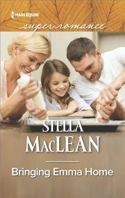 Bringing Emma Home by MacLean, Stella