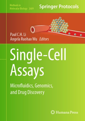 Single-Cell Assays: Microfluidics, Genomics, and Drug Discovery by Li, Paul C. H.